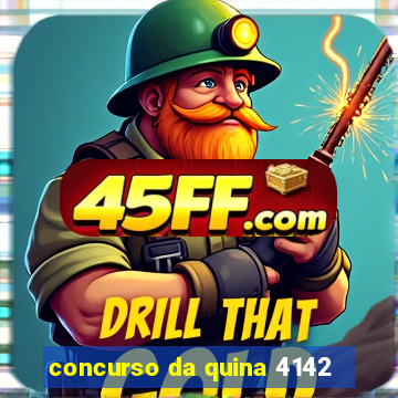 concurso da quina 4142